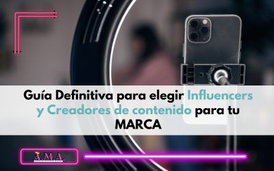 Guía Definitiva para elegir Influencers y maximizar el UGC en el marketing de tu negocio
