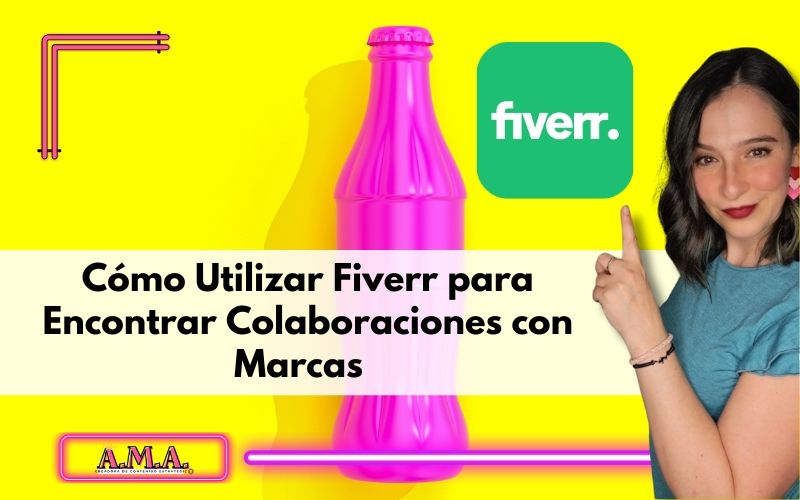 Cómo Utilizar Fiverr para Encontrar Colaboraciones con Marcas y Maximizar tus Oportunidades