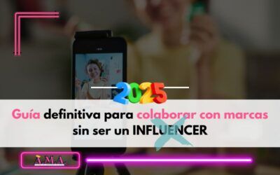 Guía definitiva para colaborar con marcas sin ser un influencer