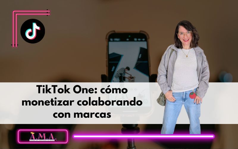 TikTok One: cómo ganar dinero colaborando con marcas en TikTok (guía real para creadores)